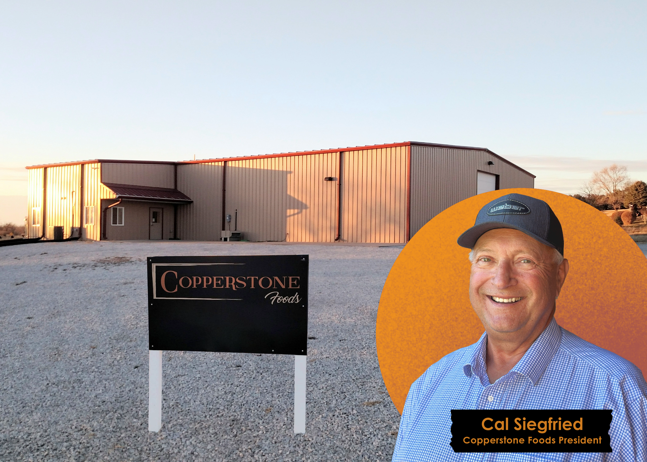 Cal Siegfried, Copperstone Foods President
